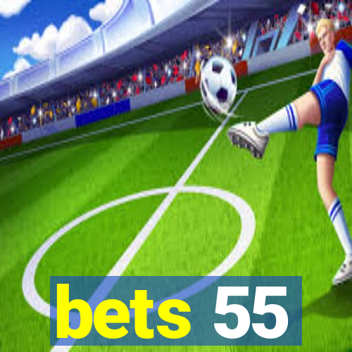 bets 55